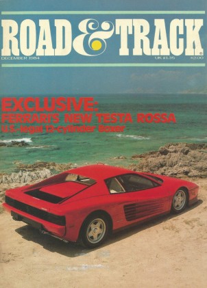 ROAD & TRACK 1984 DEC - MORGANS, T-As OLD/NEW, ROUSH
